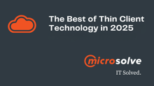 Thin Client Evaluation and Recommendation for 2025