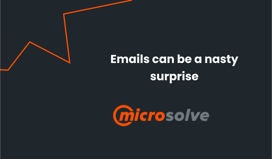 Emails can be a nasty surprise