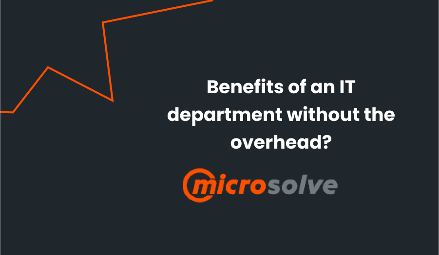 Benefits of an IT department without the overhead